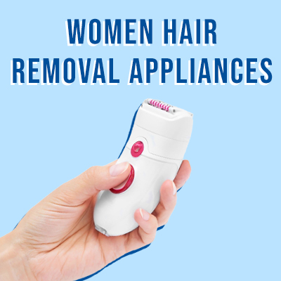 Women Hair Removal Appliances